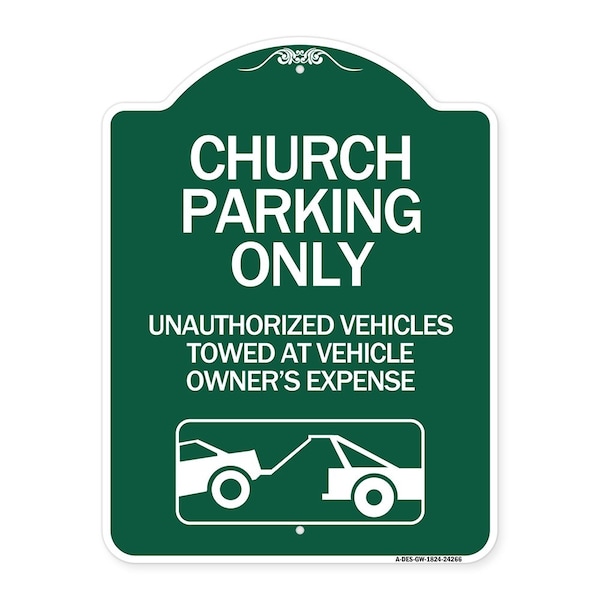 Signmission Church Parking Unauthorized Vehicles Towed Vehicle Owners Expense Alum, 24" L, 18" H, GW-1824-24266 A-DES-GW-1824-24266 - main